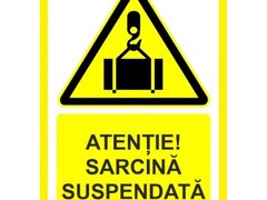 Placuta atentie sarcina suspendata