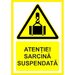 Placuta atentie sarcina suspendata